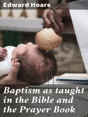 cover image of Baptism as taught in the Bible and the Prayer Book